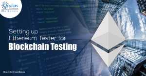Setting up Ethereum Tester for Blockchain Testing