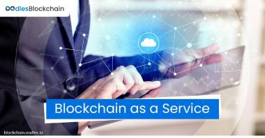 Blockchain as a Service | Everything You Wanted to Know