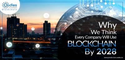 Why-We-Think-Every-Company-Will-Use-Blockchain-By-2028